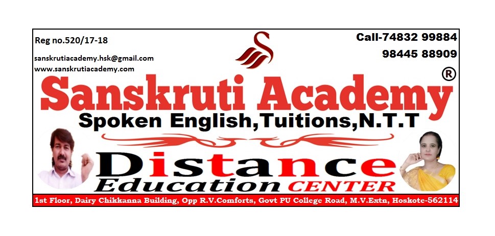 Sanskruti Academy, Bangalore, Correspondence College. BA, Bcom, Bsc, Ma, Mcom, Msc, NTT, Ded, Bed, MBA,Diploma, BTech, MTech. Etc